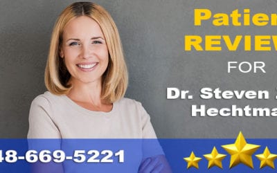 5-Star Dentist Review for Dr. Hechtman in Walled Lake, MI